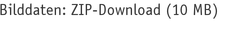 Bilddaten: ZIP-Download (10 MB)