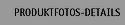 Produktfotos-Details