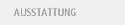 Ausstattung